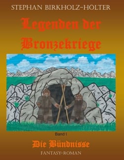 Legenden der Bronzekriege Band I - Die Bündnisse