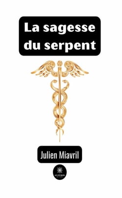 La sagesse du serpent - Roman