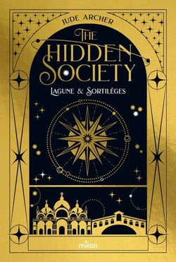 The Hidden Society, tome 01 : Lagune &amp; Sortilèges