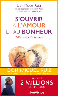 Prières et méditations pour s'ouvrir à l'amour et au bonheur