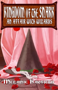 Kingdom of the Snark: An Affair with Wizards - Kingdom of the Snark, #2