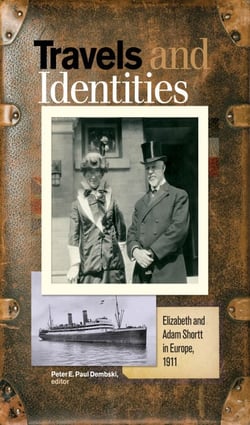 Travels and Identities - Elizabeth and Adam Shortt in Europe, 1911