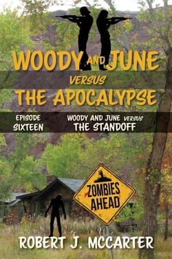 Woody and June versus the Standoff - Woody and June Versus the Apocalypse, #16