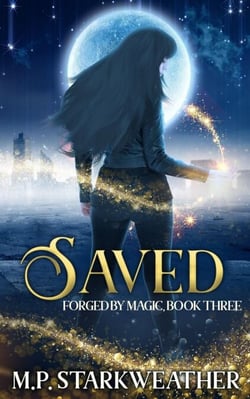Saved - Forged by Magic, #3