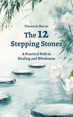 The 12 Stepping Stones - The Compassionate Recovery Trilogy
