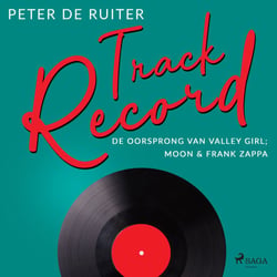 Track Record; De oorsprong van Valley Girl; Moon &amp; Frank Zappa