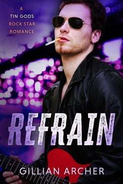 Refrain - Tin Gods Rock Stars, #2
