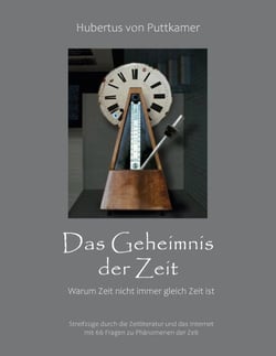 Das Geheimnis der Zeit - Warum Zeit nicht immer gleich Zeit ist