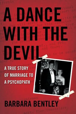 A Dance With the Devil - A True Story of Marriage to a Psychopath