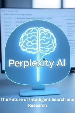 Perplexity AI – The Future of Intelligent Search and Research