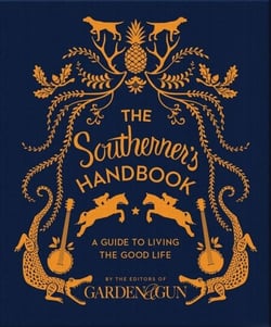 The Southerner's Handbook - A Guide to Living the Good Life