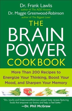 The Brain Power Cookbook - More Than 200 Recipes to Energize Your Thinking, Boost YourMood, and Sharpen Your Memory