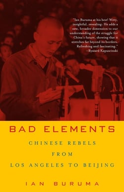 Bad Elements - Chinese Rebels from Los Angeles to Beijing