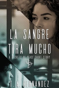 La Sangre Tira Mucho - Secrets of PEACE, #0.5