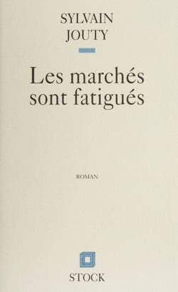 Les Marchés sont fatigués