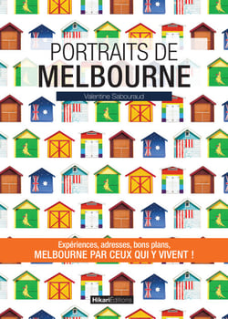 Portraits de Melbourne - Melbourne par ceux qui y vivent !