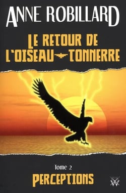 Le retour de l'oiseau-tonnerre 02 : Perceptions - Perceptions