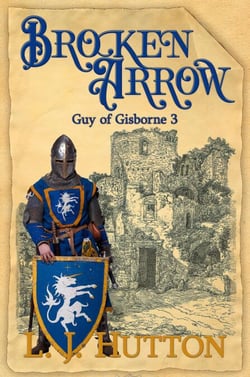 Broken Arrow - Guy of Gisborne, #3