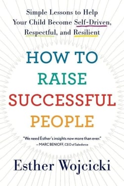 How To Raise Successful People - Simple Lessons for Radical Results