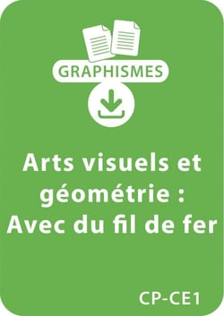 Arts visuels et géométrie CP/CE1 - Avec du fil de fer - Un lot de 12 fiches à télécharger