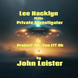 Lee Hacklyn 1970s Private Investigator in Project: No, You Eff Oh - Lee Hacklyn, #1