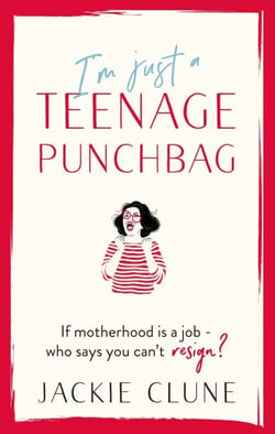 I'm Just a Teenage Punchbag - POIGNANT AND FUNNY: A NOVEL FOR A GENERATION OF WOMEN