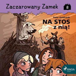 Zaczarowany Zamek 8 - Na stos z nia!