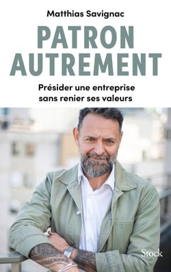 Patron autrement - Présider une entreprise sans renier ses valeurs