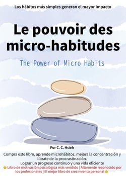 Le Pouvoir Des Micro-habitudes