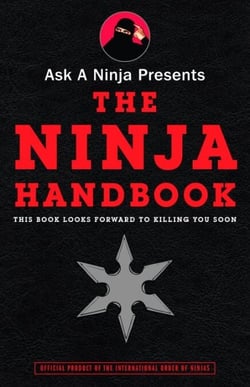 Ask a Ninja Presents The Ninja Handbook - This Book Looks Forward to Killing You Soon