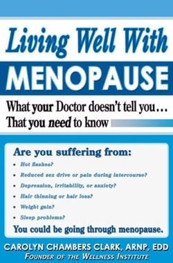 Living Well with Menopause - What Your Doctor Doesn't Tell You...That You Need To Know