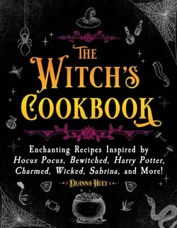 The Witch's Cookbook - Enchanting Recipes Inspired by Hocus Pocus, Bewitched, Harry Potter, Charmed, Wicked, Sabrina, and More!
