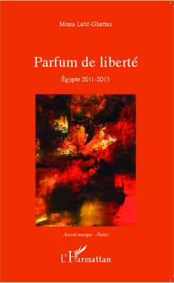 Parfum de liberté - Egypte 2011 - 2013