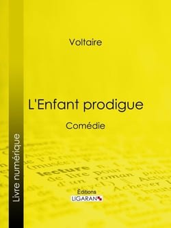 L'Enfant prodigue - Comédie