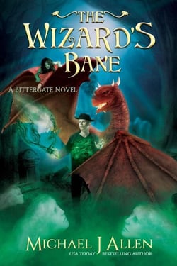 The Wizard's Bane - Bittergate: Dragon Revolution, #2