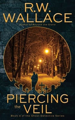 Piercing the Veil - Ghost Detective, #4