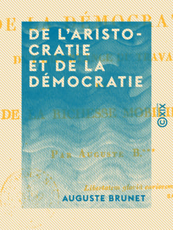 De l'aristocratie et de la démocratie - De l'importance du travail et de la richesse mobilière