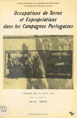 Occupations de terres et expropriations dans les campagnes portugaises - Présentation de documents relatifs à la période 1974-1977