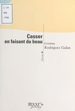 Casser en faisant du beau