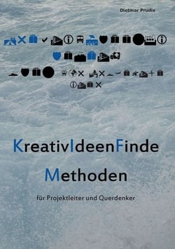 Kreativität im Projektmanagement - inkl. Exkurs Design Thinking