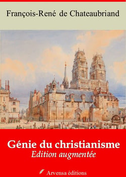 Génie du christianisme – suivi d'annexes - Nouvelle édition 2019