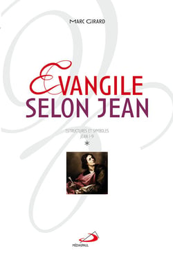 Évangile selon Jean - vol 1 - Structures et symboles, Jean 1-9