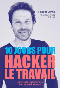 10 jours pour hacker le travail - et quelques enseignements tirés du confinement...