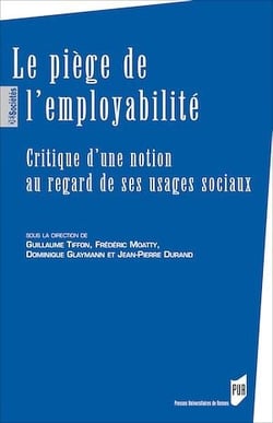 Le piège de l’employabilité - Critique d’une notion au regard de ses usages sociaux