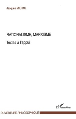 Rationalisme, Marxisme - Textes à l'appui