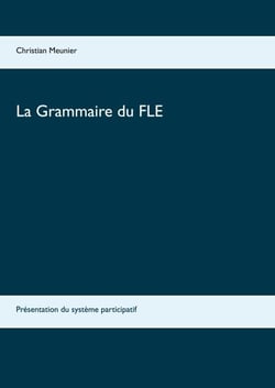 La Grammaire du FLE - Présentation du système participatif
