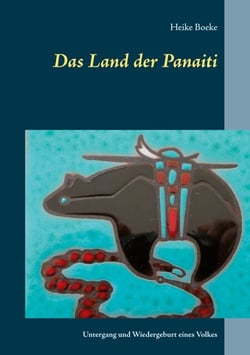 Das Land der Panaiti - Untergang und der Wiedergeburt eines Volkes