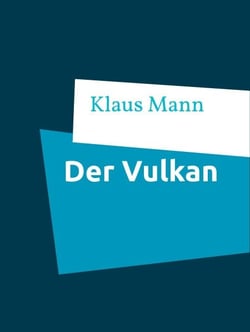 Der Vulkan - Roman unter Emigranten