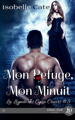 Mon refuge, mon minuit - La lignée des Cynn Cruors #5