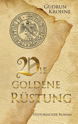 Die goldene Rüstung - Historischer Roman